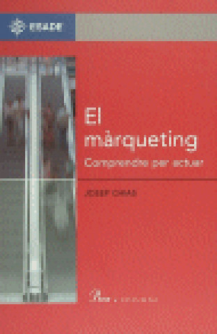 Livro El marketing. Comprendre per actuar Chias Suriol