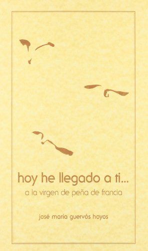 Kniha Hoy he llegado a Ti... GUERVOS HOYOS