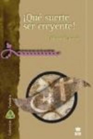 Knjiga ­Qué suerte ser creyente! Claverie