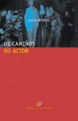 Carte Camiûos do actor, os. Formar para actuar Feral