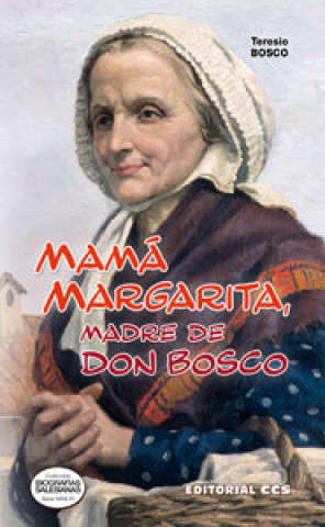 Kniha Mamá Margarita, madre de Don Bosco Bosco