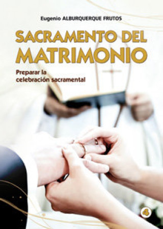 Kniha Sacramento del Matrimonio Alburquerque Frutos