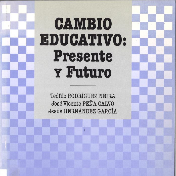 Libro Cambio educativo: presente y futuro Rodríguez Neira