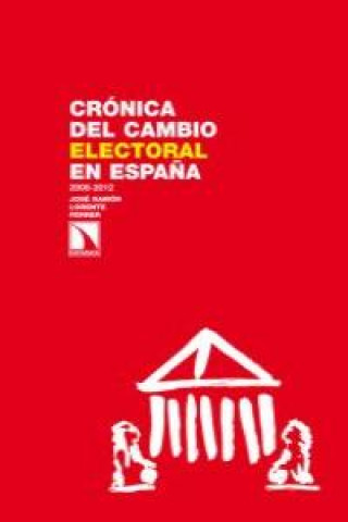 Книга Crónica del cambio electoral en España Lorente Ferrer