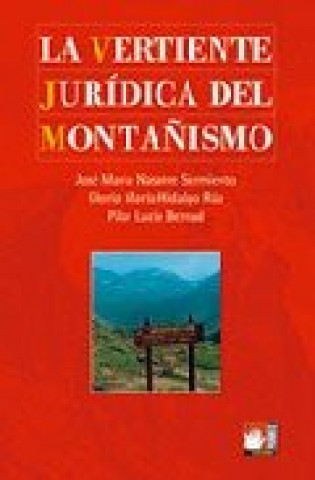 Kniha VERTIENTE JURIDICA DEL MONTAÑISMO, LA NASARRE SARMIENTO