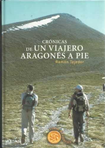 Könyv CRONICAS DE UN VIAJERO ARAGONES A PIE TEJEDOR SANZ
