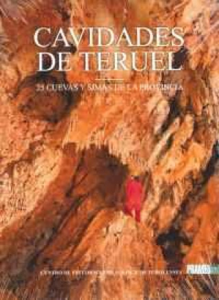 Buch Cavidades de Teruel CENTRO DE ESTUDIOS ESPELEOLOGICOS TUROLE