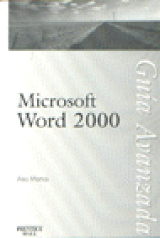 Knjiga MICROSOFT WORD 2000 GUIA AVANZADA MARTOS