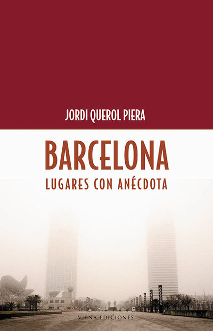 Kniha Barcelona, lugares con anécdota QUEROL PIERA