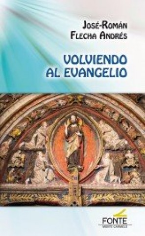 Kniha Volviedo al Evangelio Flecha Andrés