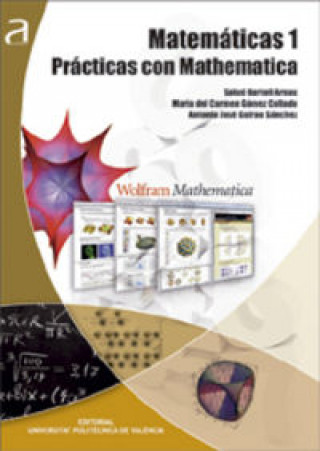 Knjiga MATEMÁTICAS 1, PRÁCTICAS CON MATHEMATICA Bartoll Arnau