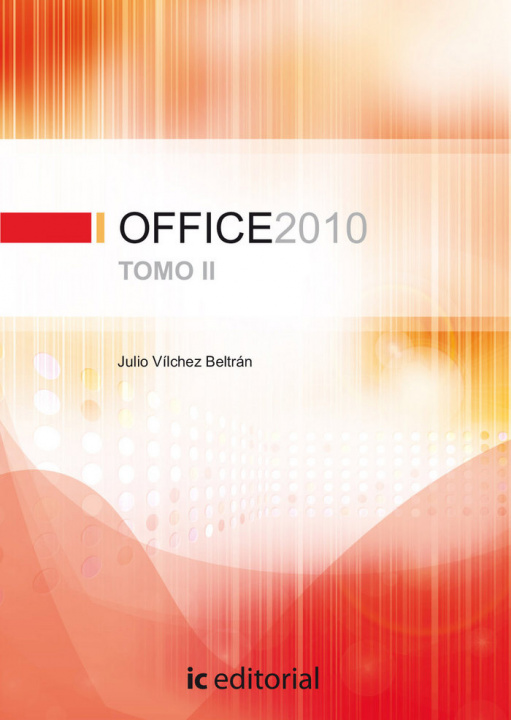 Knjiga Office 2010 - Tomo 2 Vílchez Beltrán