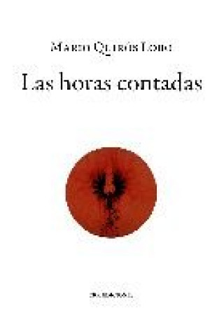 Knjiga Las horas contadas MARIO QUIROS LOBO
