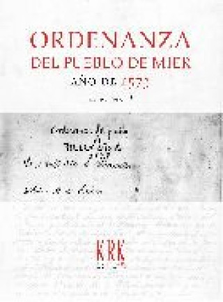 Kniha ORDENANZA DEL PUEBLO DE MIER, AÑO DE 1573 JOSE MANUEL FERNANDEZ ALVAREZ