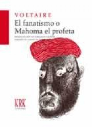 Knjiga El fanatismo o Mahoma el profeta Voltaire