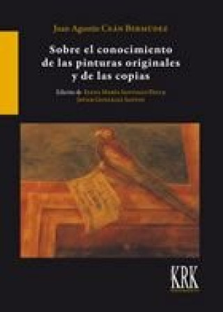 Kniha Sobre el conocimiento de las pinturas originales y de las copias Ceán Bermúdez