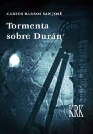 Knjiga Tormenta sobre Durán Barros San José
