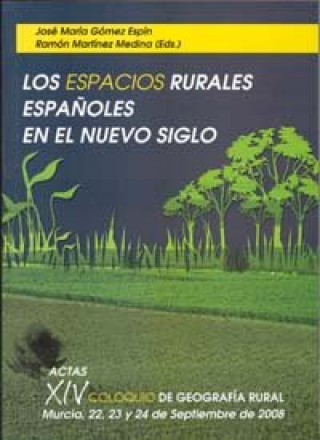 Carte Los Espacios Rurales Españoles en el Nuevo Siglo GÓMEZ ESPÍN