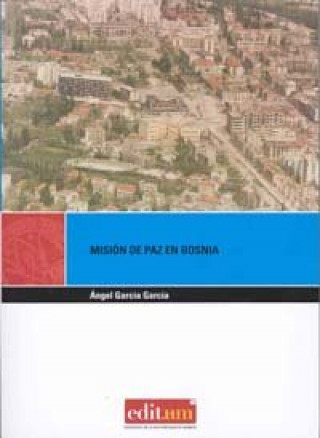 Книга Misión de Paz en Bosnia GARCÍA GARCÍA