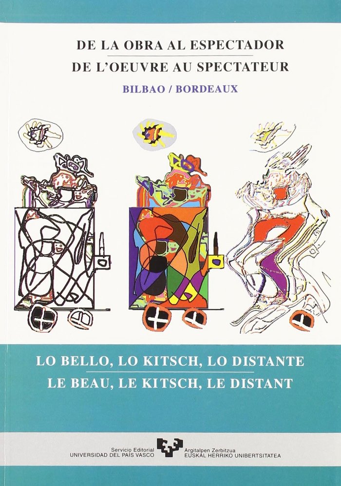 Kniha De la obra al espectador - De l'oeuvre au spectateur. Bilbao-Bordeaux. Lo bello, lo kitsch, lo dista 