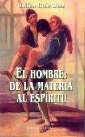 Kniha HOMBRE, DE LA MATERIA AL ESPIRITU, EL RUIZ DIAZ