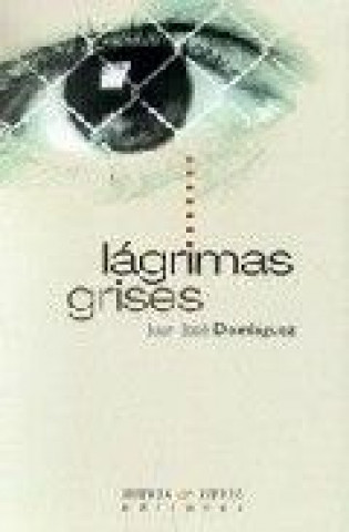 Kniha Lágrimas grises Domínguez Pérez
