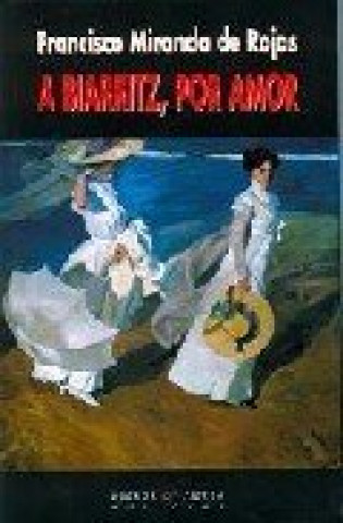 Книга Biarritz por amor MIRANDA DE ROJAS