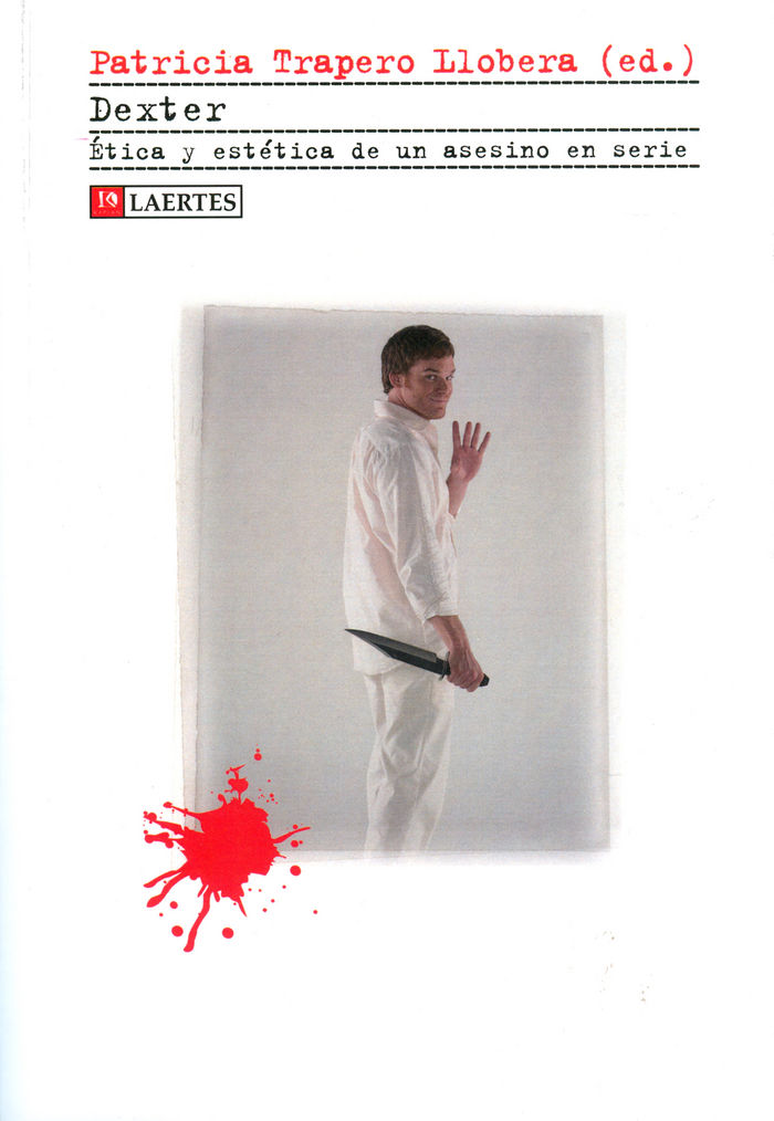 Könyv Dexter. Ética y estética de un asesino en serie 