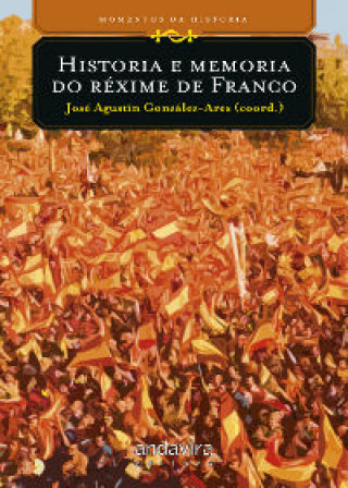 Kniha Historia e Memoria do Réxime de Franco. Momentos da historia González Ares (Coord.)