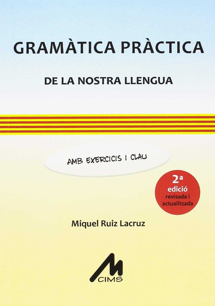 Book GRAMATICA PRACTICA DE LA NOSTRA LLENGUA. AMB EXERCICIS I CLAU. ( MIQUEL RUIZ LACRUZ