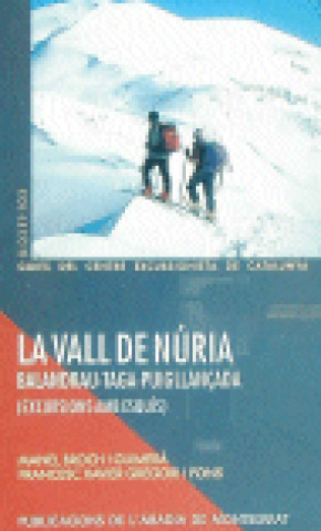 Kniha La vall de Núria -Balandrau-Taga-Puigllançada. Excursions amb esquís Broch i Guimerà