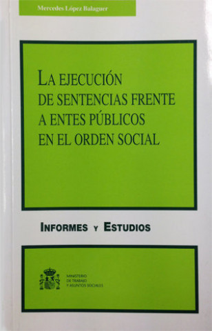 Kniha La ejecución de sentencias frente a entes públicos en el orden social López Balaguer