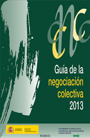 Könyv Guía de la negociación colectiva 2013. Comisión Nacional de Convenios Colectivos