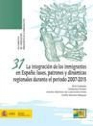 Kniha La integración de los inmigrantes en España:fases,patrones y dinámicas regionales durante el periodo Godenau