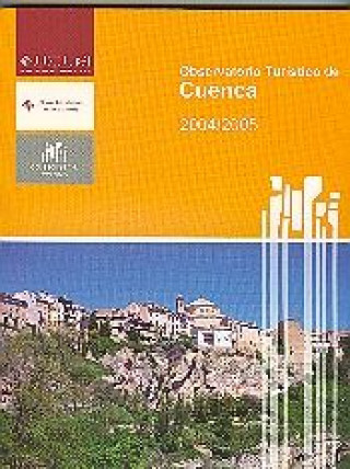 Könyv Observatorio tur­stico de Cuenca 2004/ 2005 MONDEJAR JIMENEZ
