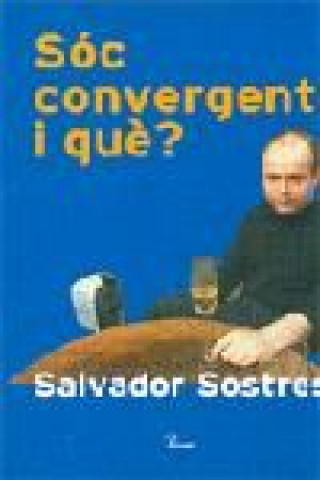 Knjiga Sóc convergent, i què? Sostres Tarrida
