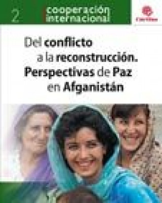 Könyv Del conflicto a la reconstrucción. Perspectivas de paz en Afganistán 