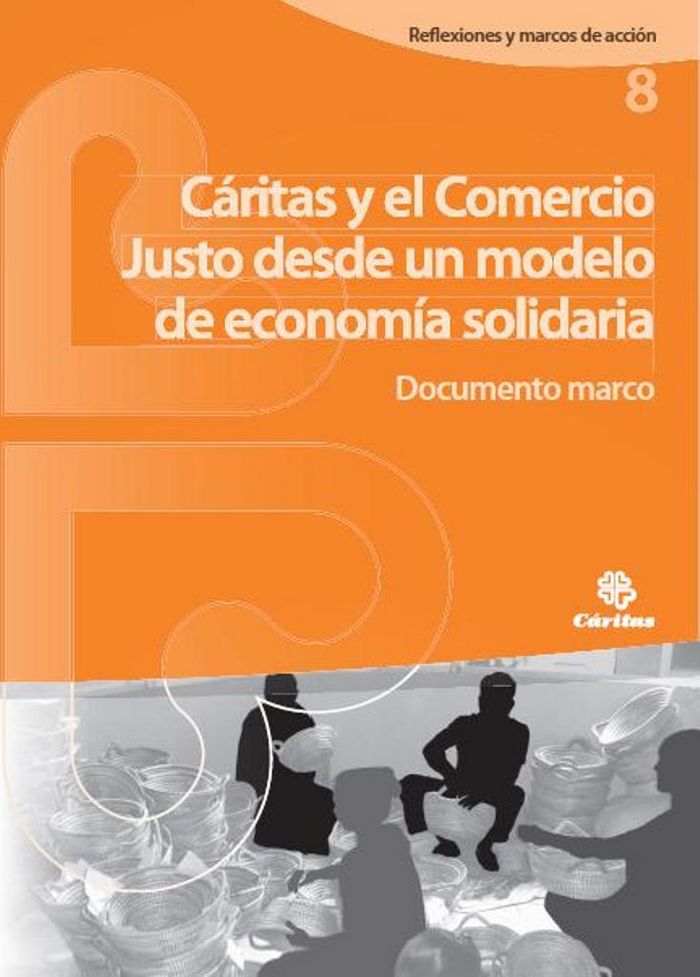Kniha Cáritas y el comercio justo desde un modelo de economía solidaria Caritas Española