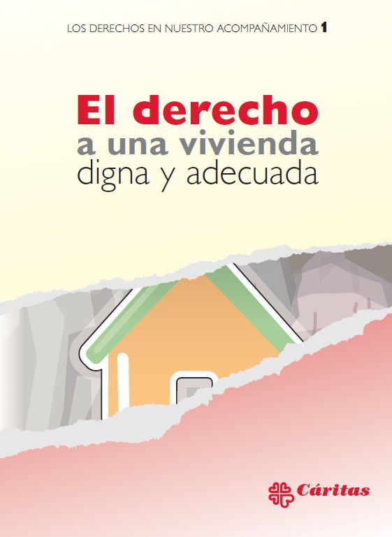 Carte El derecho a una vivienda digna y adecuada Cáritas