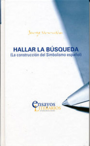 Kniha HALLAR LA BÚSQUEDA. (La construcción del Simbolismo español) URRUTIA