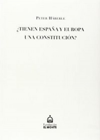 Carte TIENEN ESPAÑA Y EUROPA UNA CONSTITUCION HABERLE