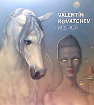Kniha Valentín Kovatchev. Mística Kovatchev