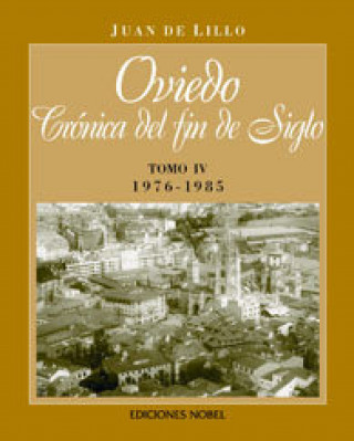 Kniha Oviedo, crónica de fin de siglo Tomo IV 1976-1985 Lillo