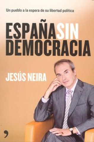 Kniha España sin democracia Neira