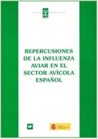 Könyv Repercusiones de la influenza aviar en el sector avícola español FORO AGRARIO