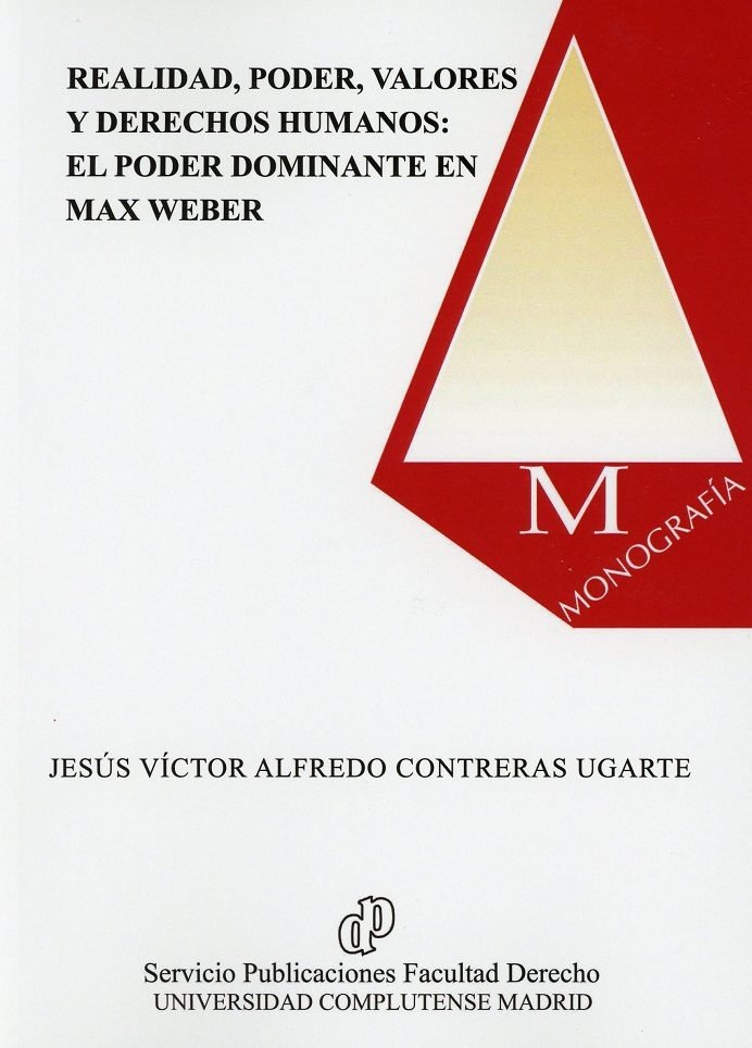 Buch Realidad, poder, valores y derechos humanos: el poder dominante en Max Weber Contreras Ugarte