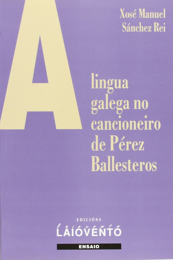 Kniha A lingua galega no cancioneiro de Pérez Ballesteros Sánchez Rei