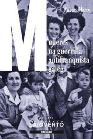 Kniha Mulleres na guerrilla antifranquista galega Marco