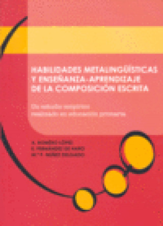 Kniha HABILIDADES METALINGUISTICAS Y ENSEÑANZA COMPOSICION ESCRITA ROMERO