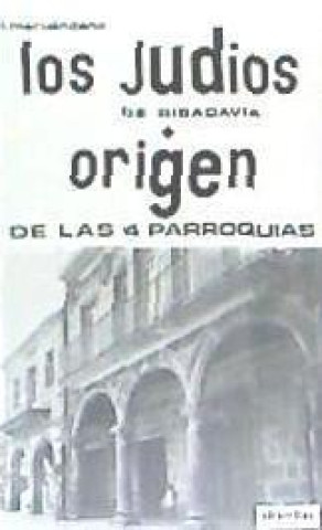 Knjiga LOS JUDÍOS DE RIBADAVIA Meruéndano Arias